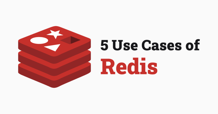 5 Use Cases of Redis